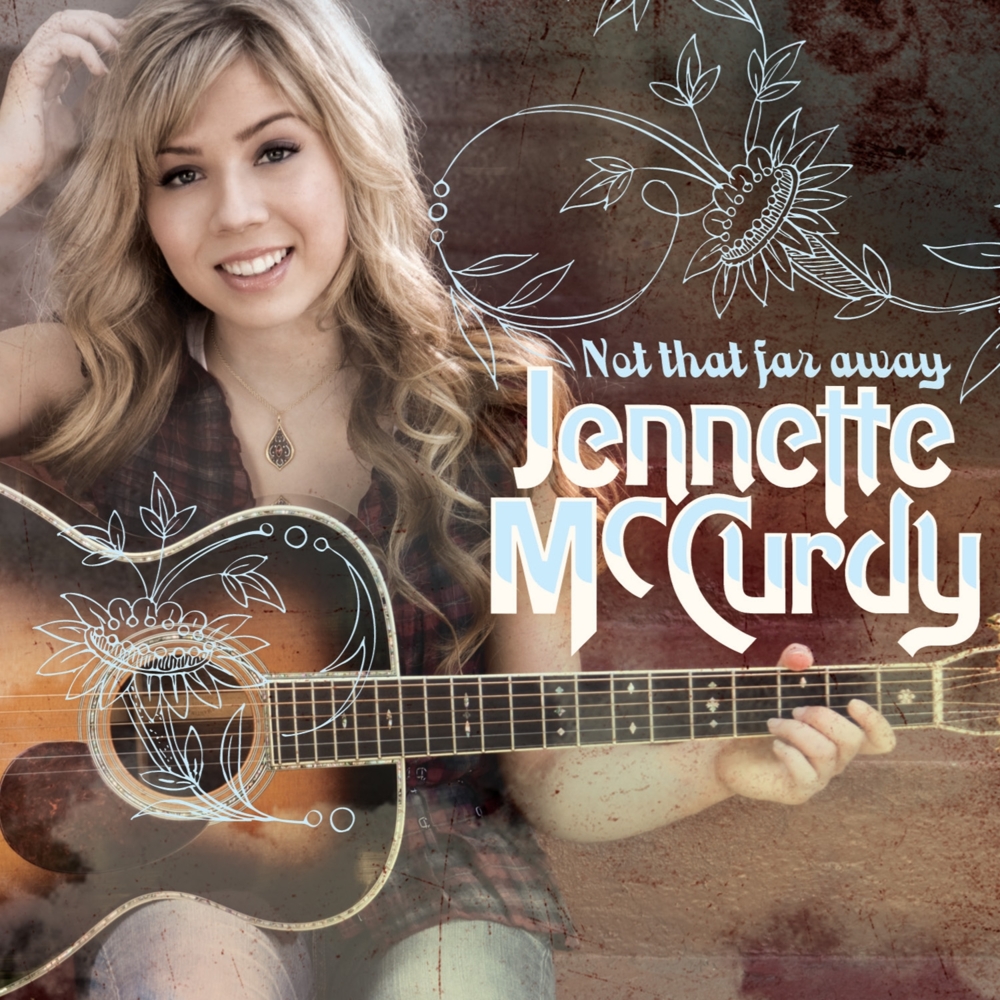 Jennette McCurdy - Not That Far Away - Tekst piosenki, lyrics - teksciki.pl