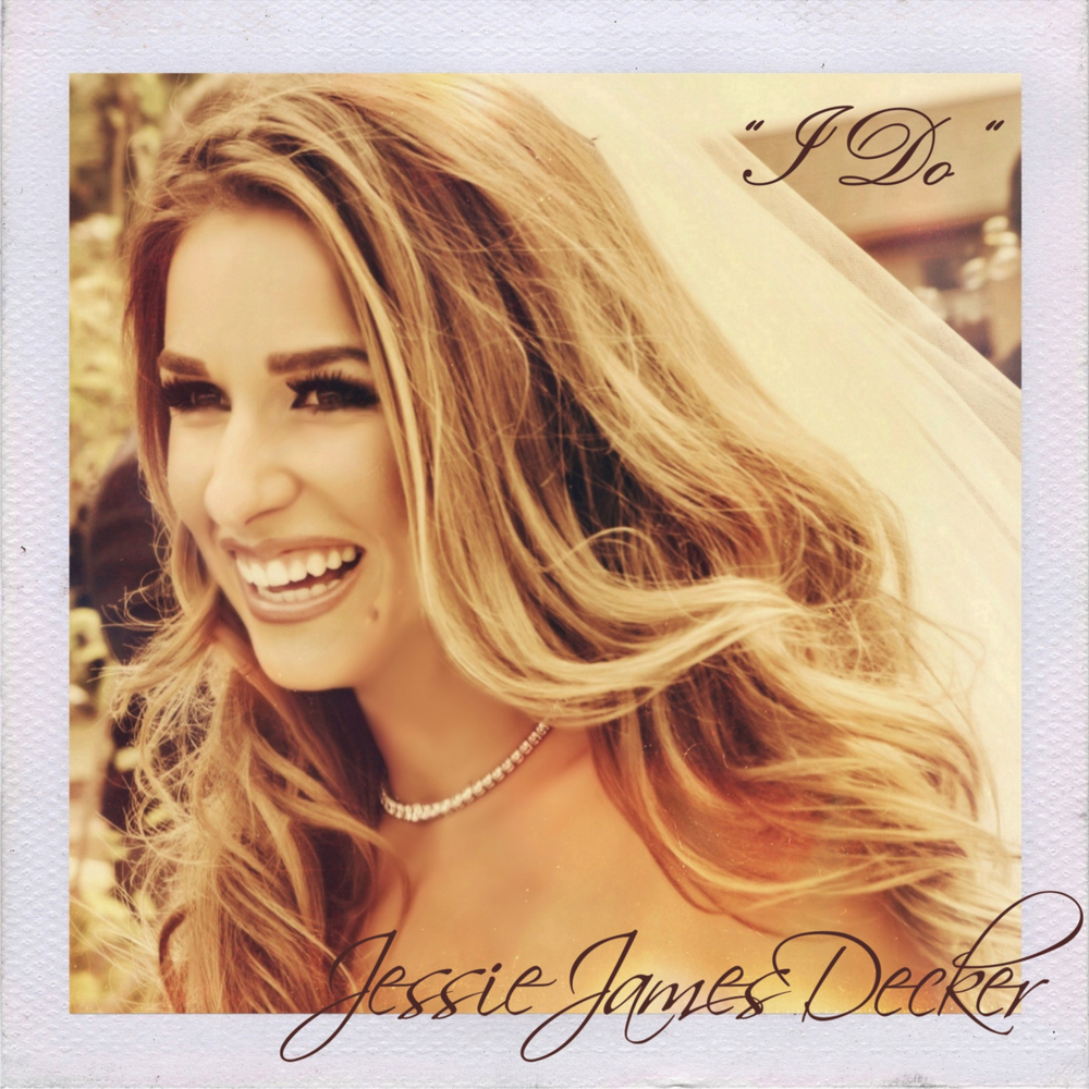 Jessie James Decker - I Do - Tekst piosenki, lyrics - teksciki.pl