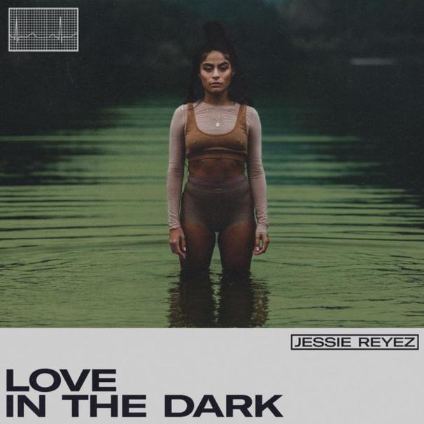 Jessie Reyez - LOVE IN THE DARK - Tekst piosenki, lyrics - teksciki.pl