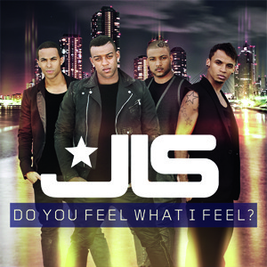 JLS - Do You Feel What I Feel - Tekst piosenki, lyrics - teksciki.pl