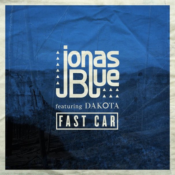 Jonas Blue - Fast Car - Tekst piosenki, lyrics - teksciki.pl