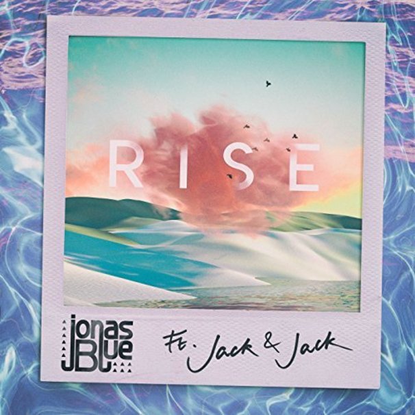 Jonas Blue - Jonas Blue feat. Jack & Jack - Rise - Tekst piosenki, lyrics - teksciki.pl