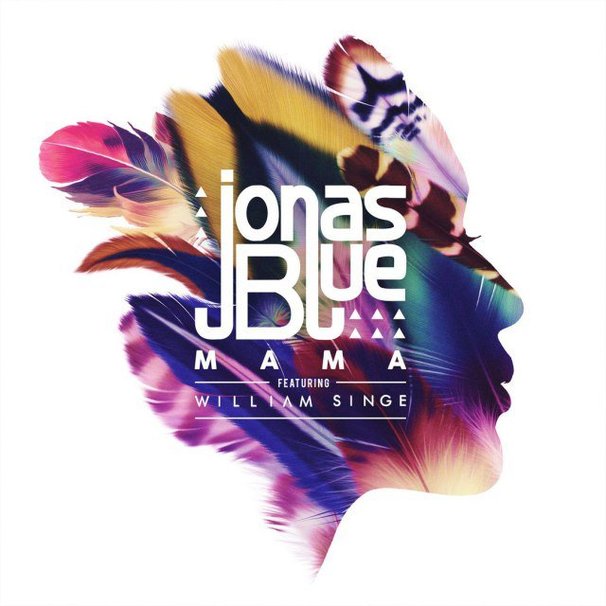 Jonas Blue - Jonas Blue feat. William Singe & Alex Aiono - Mama - Tekst piosenki, lyrics - teksciki.pl