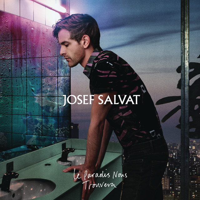 Josef Salvat - Paradise (Le Paradis nous trouvera) - Tekst piosenki, lyrics - teksciki.pl