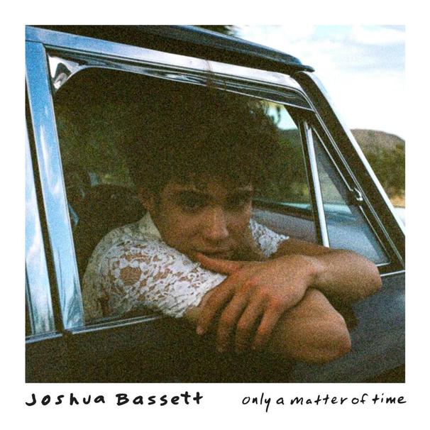 Joshua Bassett - Only a Matter of Time - Tekst piosenki, lyrics - teksciki.pl
