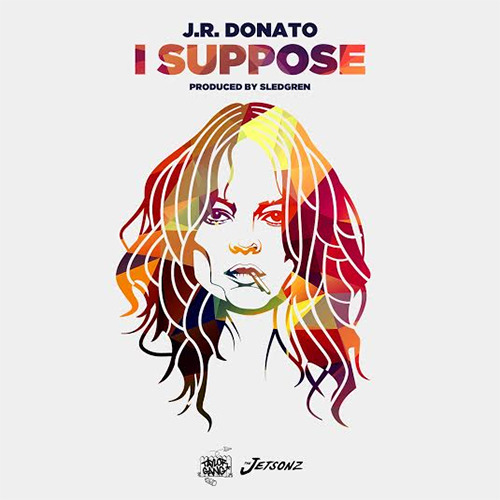 J.R. Donato - I Suppose - Tekst piosenki, lyrics - teksciki.pl