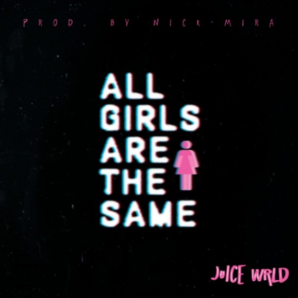 Juice WRLD - All Girls Are the Same - Tekst piosenki, lyrics - teksciki.pl