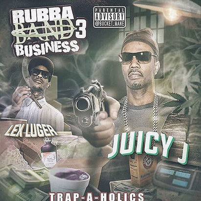 Juicy J - Rubba Band Business 3 Mixtape Art/Track List - Tekst piosenki, lyrics - teksciki.pl