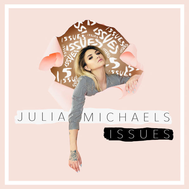 Julia Michaels - Issues - Tekst piosenki, lyrics - teksciki.pl