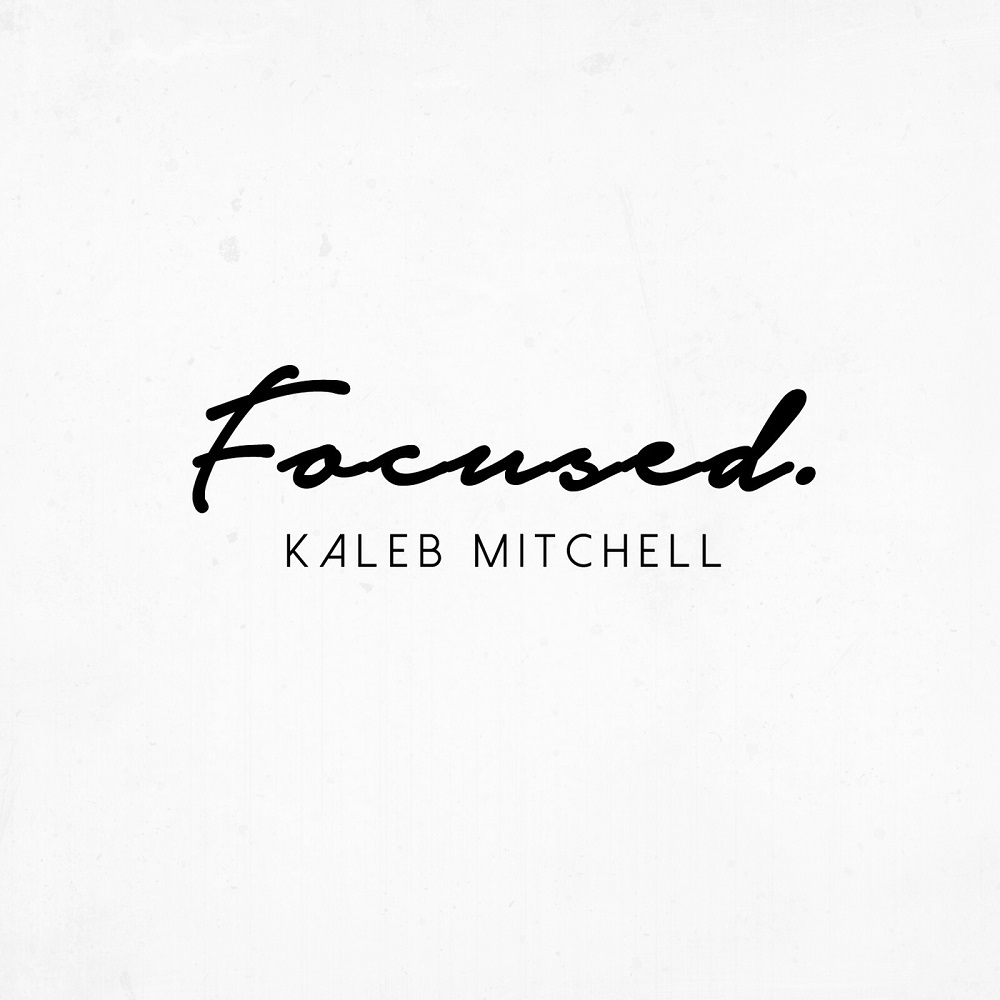 Kaleb Mitchell - Focused - Tekst piosenki, lyrics - teksciki.pl