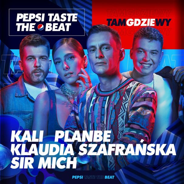 Kali (PL) - Kali (PL) , Sir Mich , PlanBe , Klaudia Szafrańska - Tam Gdzie Wy [Pepsi Taste The Beat] - Tekst piosenki, lyrics - teksciki.pl