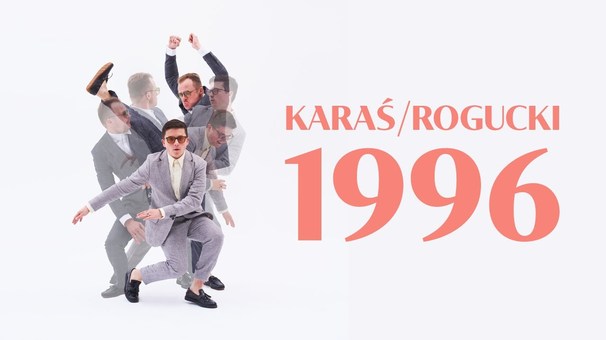 KARAŚ/ROGUCKI - 1996 - Tekst piosenki, lyrics - teksciki.pl