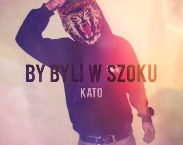 Kato (PL) - By Byli W Szoku - Tekst piosenki, lyrics - teksciki.pl