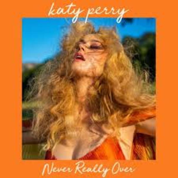 Katy Perry - Never Really Over - Tekst piosenki, lyrics - teksciki.pl