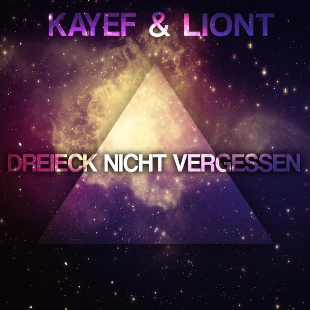 Kayef & Liont - Dreieck nicht vergessen - Tekst piosenki, lyrics - teksciki.pl