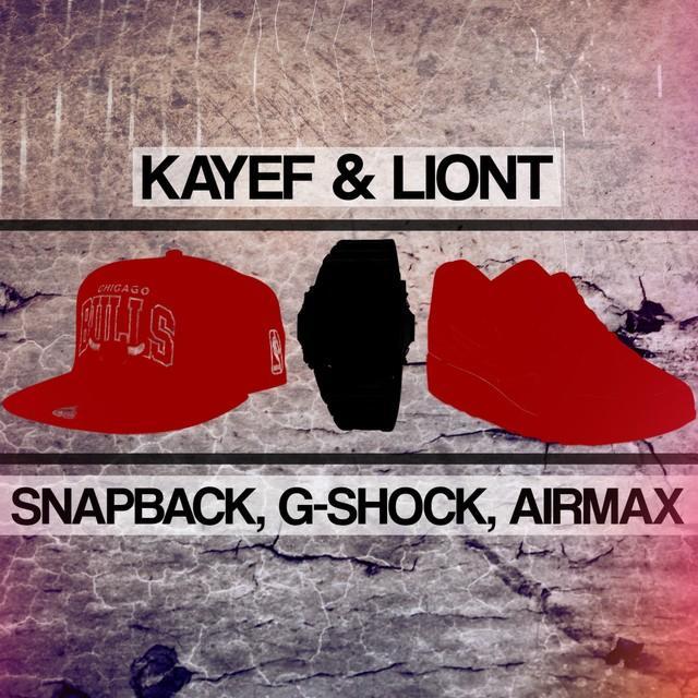 Kayef & Liont - Snapback, G-Shock, Airmax - Tekst piosenki, lyrics - teksciki.pl