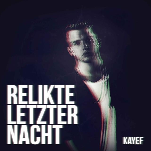 Kayef - Relikte letzter Nacht - Tekst piosenki, lyrics - teksciki.pl
