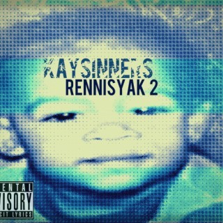 Kaysinners - Rennisyak 2 Leaked Album Cover! - Tekst piosenki, lyrics - teksciki.pl
