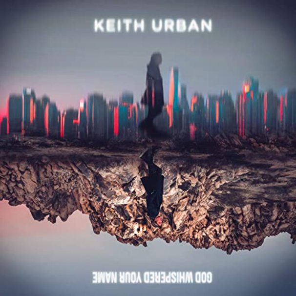 Keith Urban - God Whispered Your Name - Tekst piosenki, lyrics - teksciki.pl