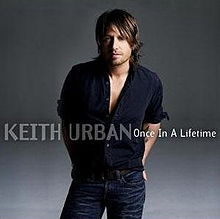 Keith Urban - Once In A Lifetime - Tekst piosenki, lyrics - teksciki.pl