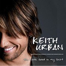 Keith Urban - You Look Good In My Shirt - Tekst piosenki, lyrics - teksciki.pl