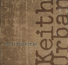 Keith Urban - You'll Think Of Me - Tekst piosenki, lyrics - teksciki.pl