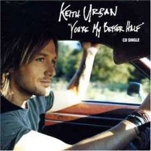 Keith Urban - You're My Better Half - Tekst piosenki, lyrics - teksciki.pl