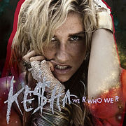 Kesha - We R Who We R - Tekst piosenki, lyrics - teksciki.pl