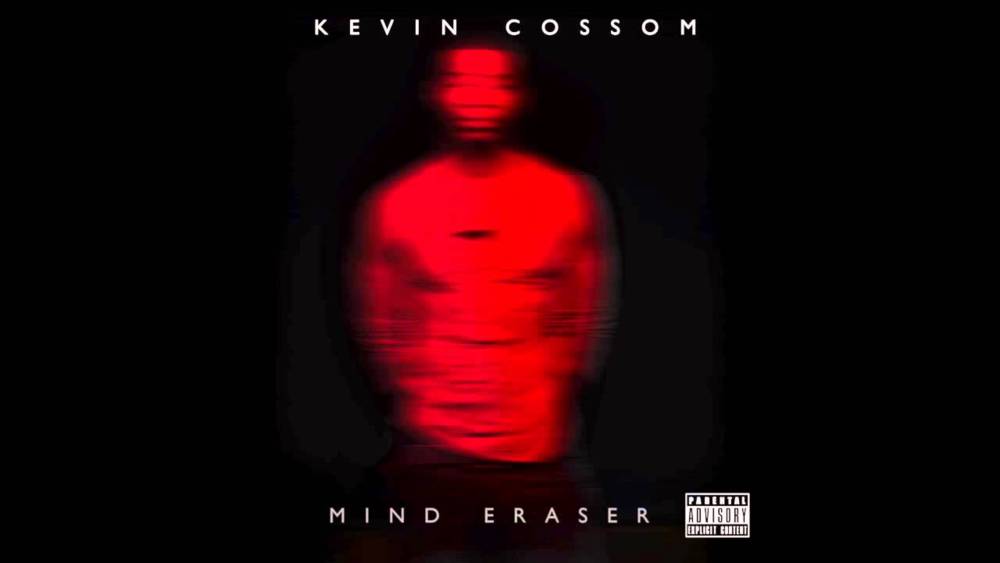 Kevin Cossom - Mind Eraser - Tekst piosenki, lyrics - teksciki.pl