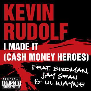 Kevin Rudolf - I Made It (Cash Money Heroes) - Tekst piosenki, lyrics - teksciki.pl