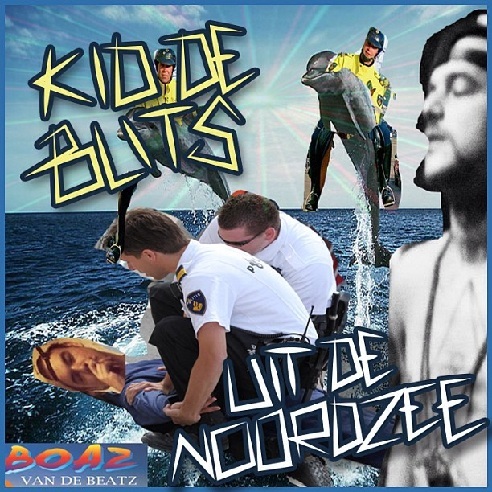 Kid de Blits - Uit de Noordzee - Tekst piosenki, lyrics - teksciki.pl