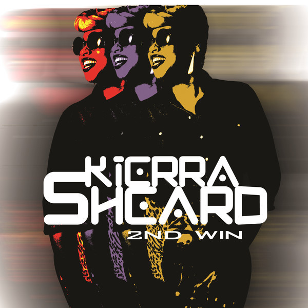 Kierra kiki sheard - 2nd Win - Tekst piosenki, lyrics - teksciki.pl