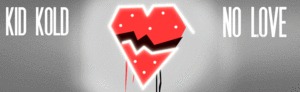 King Kold - No Love - Tekst piosenki, lyrics - teksciki.pl