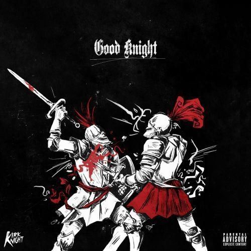 Kirk Knight - Good Knight - Tekst piosenki, lyrics - teksciki.pl