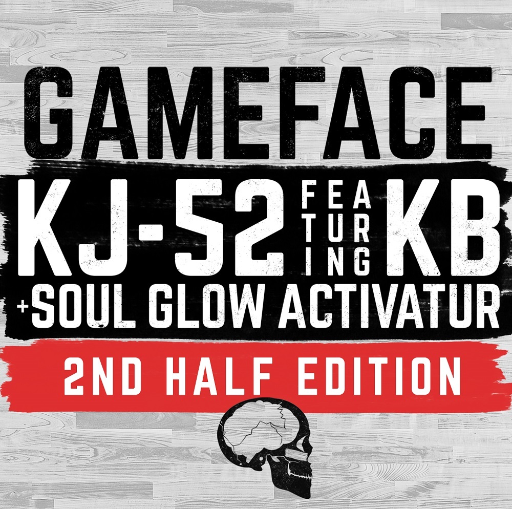 KJ-52 - Gameface [2nd Half Edition] - Tekst piosenki, lyrics - teksciki.pl