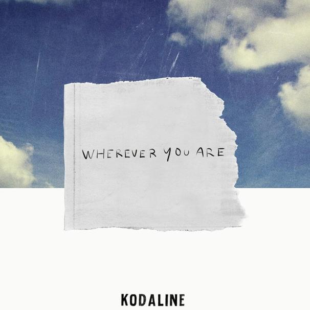 Kodaline - Wherever You Are - Tekst piosenki, lyrics - teksciki.pl