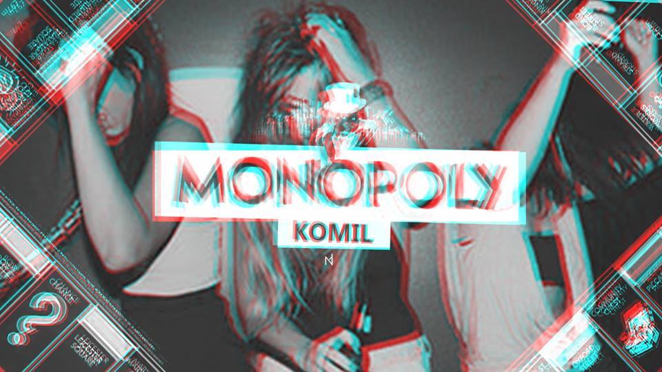 Komil - Monopoly - Tekst piosenki, lyrics - teksciki.pl