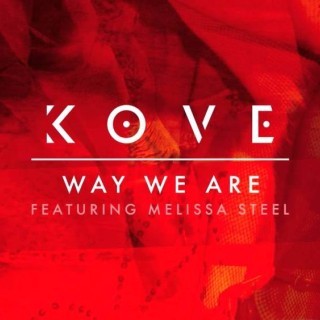Kove - Way We Are - Tekst piosenki, lyrics - teksciki.pl