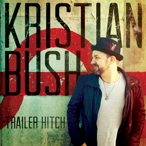 Kristian Bush - Trailer Hitch - Tekst piosenki, lyrics - teksciki.pl