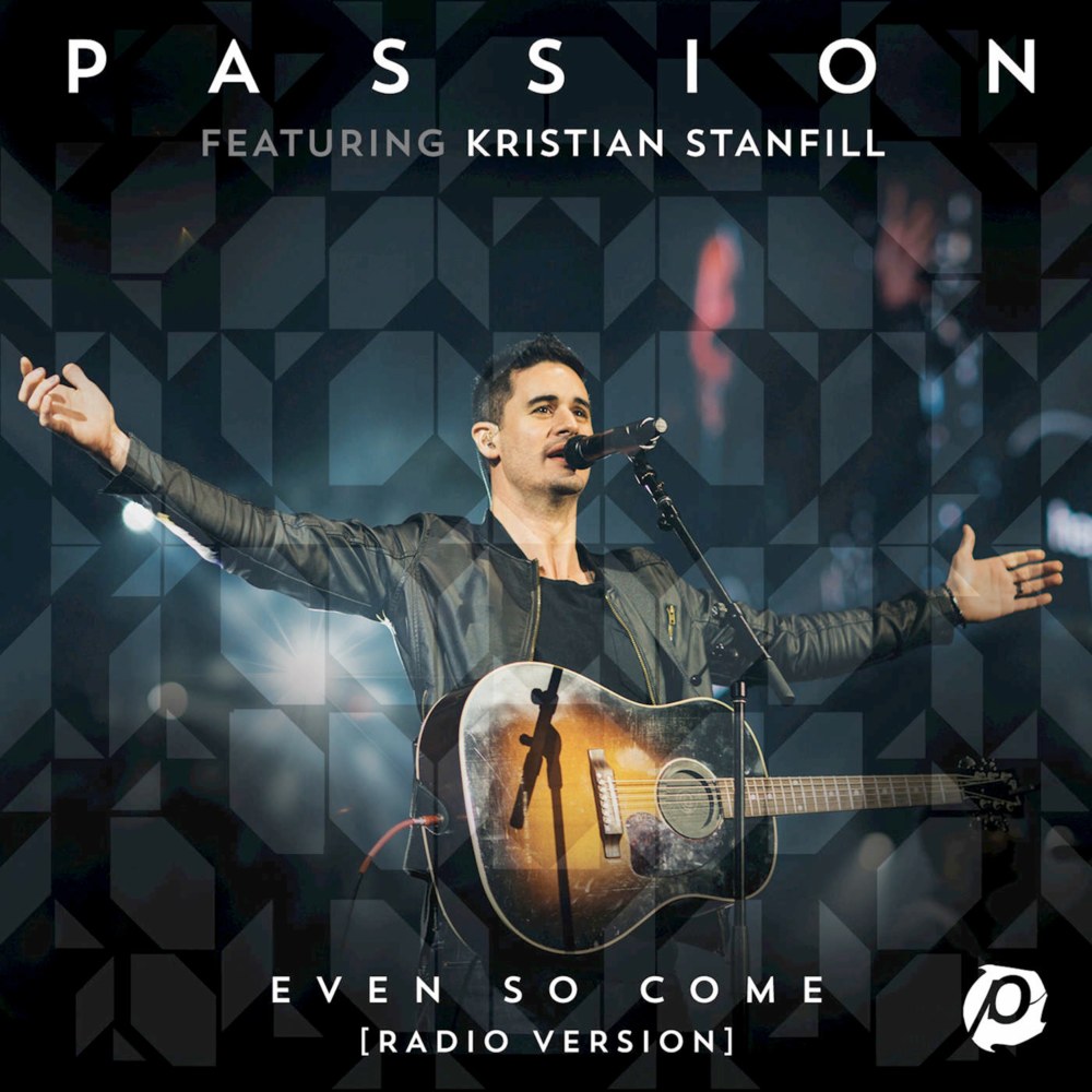Kristian Stanfill - Even So Come (Radio Version) - Tekst piosenki, lyrics - teksciki.pl