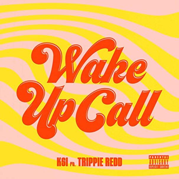 KSI - Wake Up Call - Tekst piosenki, lyrics - teksciki.pl
