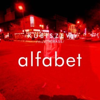 Kubiszew - Alfabet - Tekst piosenki, lyrics - teksciki.pl
