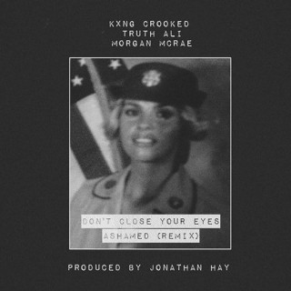 KXNG CROOKED - Don't Close Your Eyes (Ashamed) - Tekst piosenki, lyrics - teksciki.pl