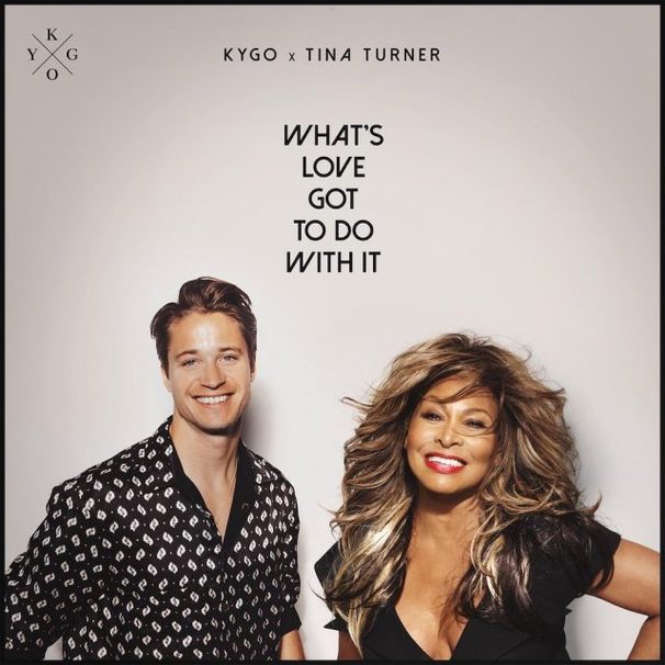 Kygo - Kygo , Tina Turner - What’s Love Got To Do With It - Tekst piosenki, lyrics - teksciki.pl