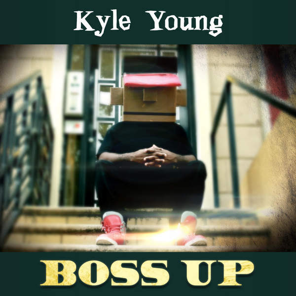 Kyle Young - Boss Up - Tekst piosenki, lyrics - teksciki.pl