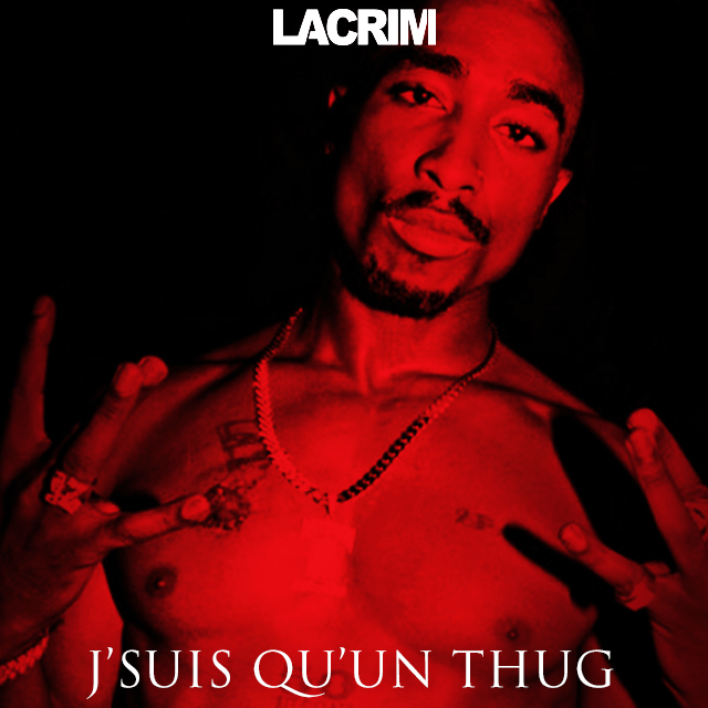 Lacrim - J’suis Qu’un Thug - Tekst piosenki, lyrics - teksciki.pl