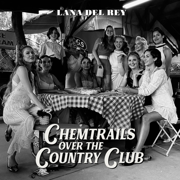 Lana Del Rey - Chemtrails Over the Country Club - Tekst piosenki, lyrics - teksciki.pl