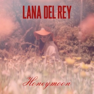 Lana Del Rey - Honeymoon - Tekst piosenki, lyrics - teksciki.pl