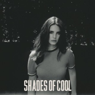 Lana Del Rey - Shades Of Cool - Tekst piosenki, lyrics - teksciki.pl