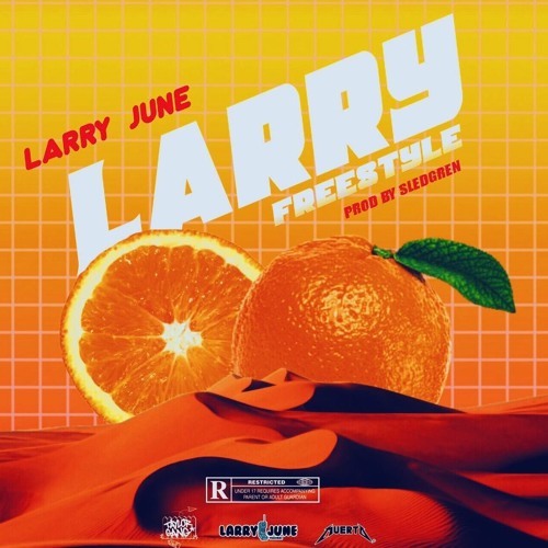 Larry June - Larry's Freestyle (prod. by Sledgren) - Tekst piosenki, lyrics - teksciki.pl